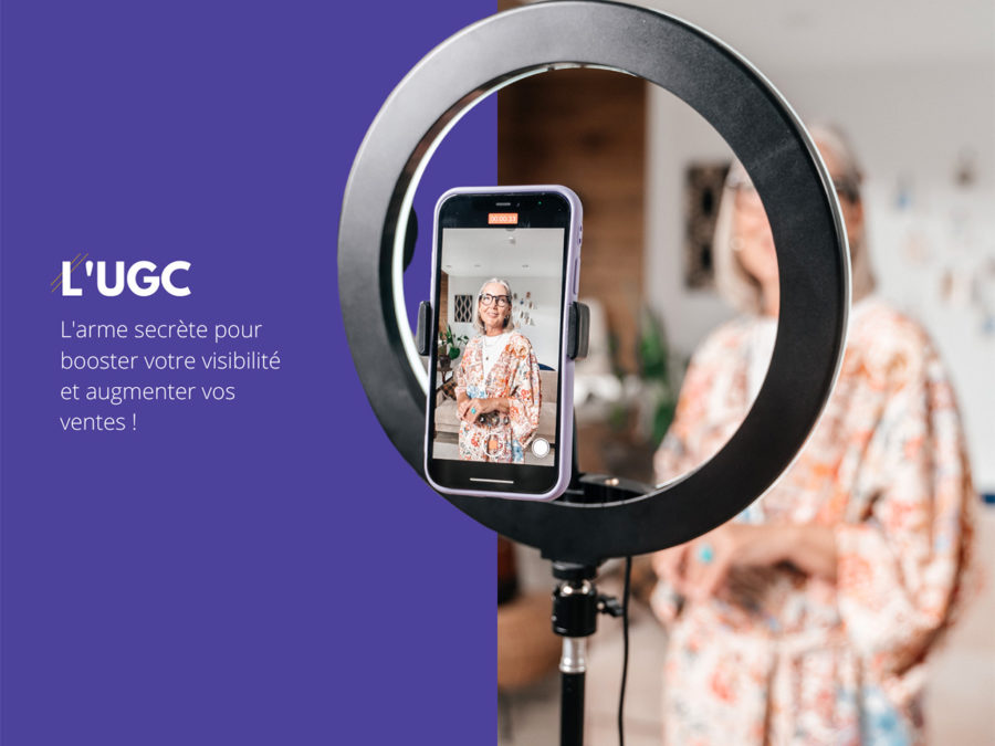 L'UGC, l'arme secrète pour booster votre visibilité et augmenter vos ventes